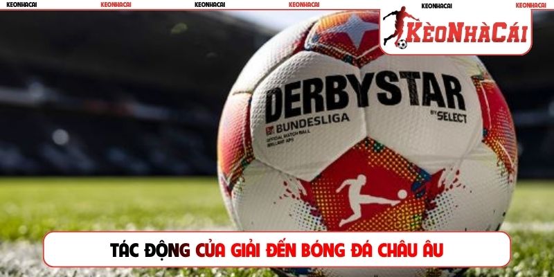 Tác động của giải đến bóng đá châu Âu