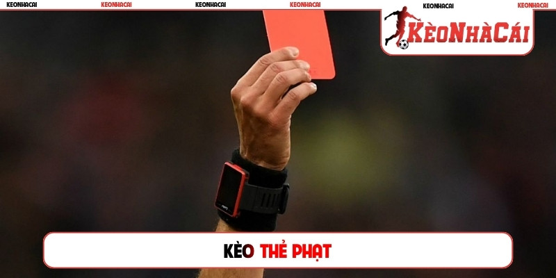 Kèo thẻ phạt